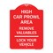 Signmission High Car Prowl Area Remove Valuables Lock Your Vehicle, Red & White Alum Sign, 18" H, RW-1824-23907 A-DES-RW-1824-23907 - alternate 1